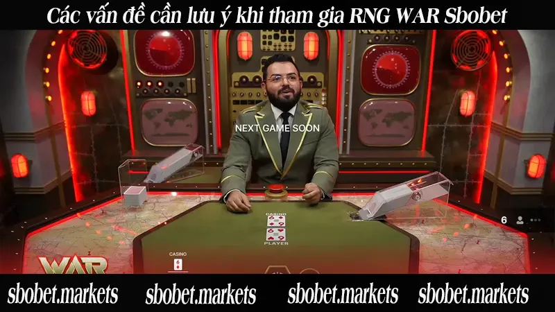 Các vấn đề cần lưu ý khi tham gia RNG WAR Sbobet
