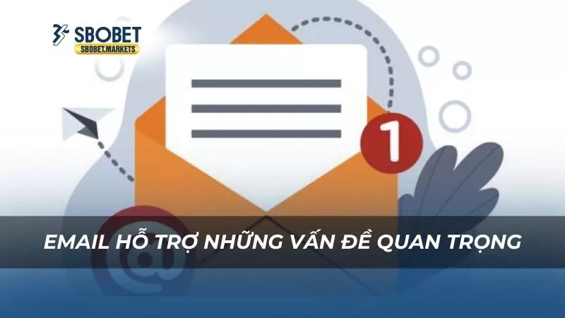 Email hỗ trợ những vấn đề quan trọng