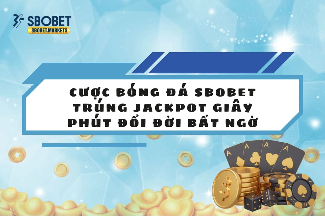 cuoc-bong-da-sbobet-trung-jackpot